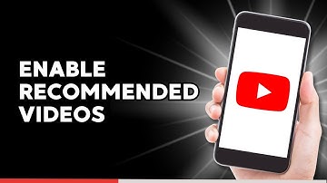 How to Enable Recommended Videos on YouTube