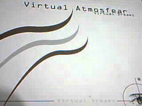 Virtual Atmosfear — Virtual Atmosfear  Virtual dream