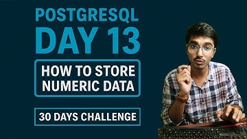 Day 13 Numeric Data Types in PostgreSQL (smallint, integer, bigint, numeric, real, double precision)