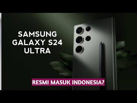 WUJUD SAMSUNG GALAXY S24 ULTRA TERUNGKAP!! - APA BEDA DARI SEBELUMNYA?