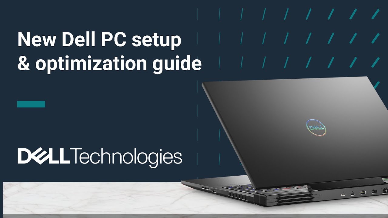 How to Set Up a New Dell PC | Complete First-Time Setup & Optimization Guide