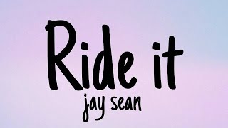 Jay Sean - Ride it - Lyrics