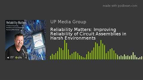 Reliability Matters: Improving Reliability of Circuit Assemblies in Harsh Environments