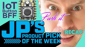 JP’s Product Pick of the Week 1/24/23 IoT Button BFF for QT Py @adafruit @johnedgarpark #adafruit