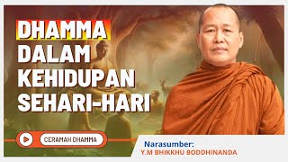 Dhamma Dalam Kehidupan Sehari-hari || YM. Bhikkhu Boddhinanda || Dhamma Nusantara
