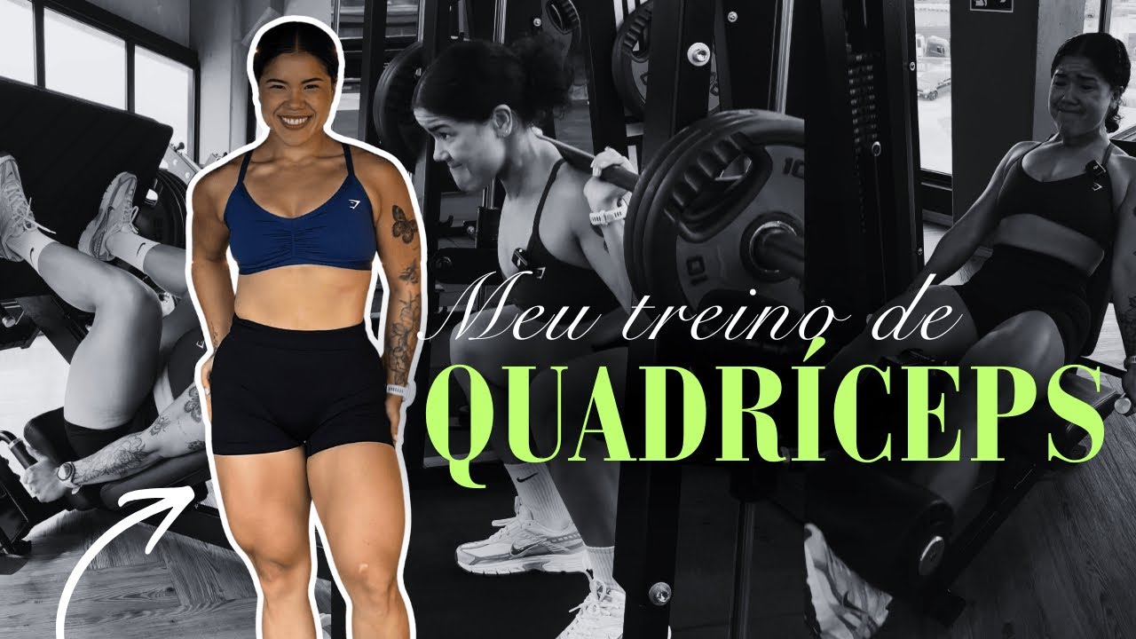 Treino que FUNCIONA! Meu treino de quadríceps!