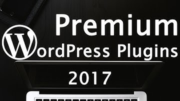 Top 6 Premium WordPress Plugins 2017 😀 Must Have & Best Plugins for WordPress