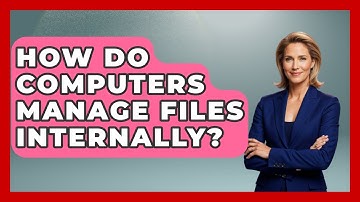 How Do Computers Manage Files Internally? - Tech Terms Explained