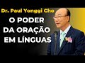 David Paul Yonggi - O Poder da Oração em Línguas - Em Português