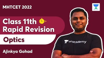 MHTCET 2022 | Class 11th Rapid Revision | Optics  | Ajinkya Gohad