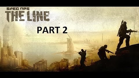 Spec Ops The Line PART 2 Campaign Xbox 360 Playthrough NO COMMENTARY