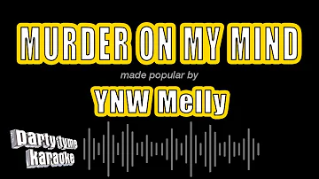YNW Melly - Murder On My Mind (Karaoke Version)