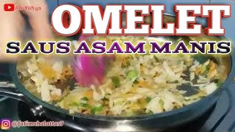 Thumbnail of RESEP MEMBUAT OMELET SAUS ASAM MANIS | RESEP MASAKAN SEDERHANA