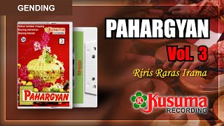 GENDING UPACARA PENGANTIN JAWA PAHARGYAN VOL3 - NEBUS KEMBAR MAYANG -RIRIS RARAS IRAMA(AUDIO MASTER)