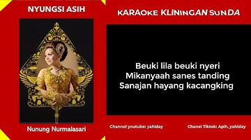 Nyungsi Asih -  Nunung Nurmalasari [Karaoke Kliningan]