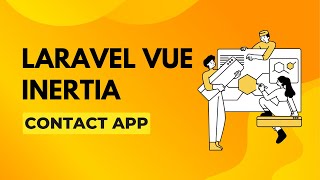 Laravel 12 Vue JS 3 & Inertia CRUD Build a Contacts App -21- (Find Contacts by Name)