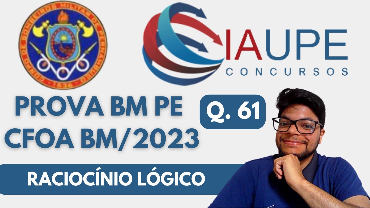 PROVA CFOA BM 2023 (BANCA IAUPE) QUESTÃO 61 | Interpretação e Conclusão ...