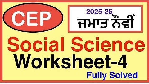 9th CLASS CEP ASSIGNMENT-4 SOCIAL SCIENCE I PSEB I