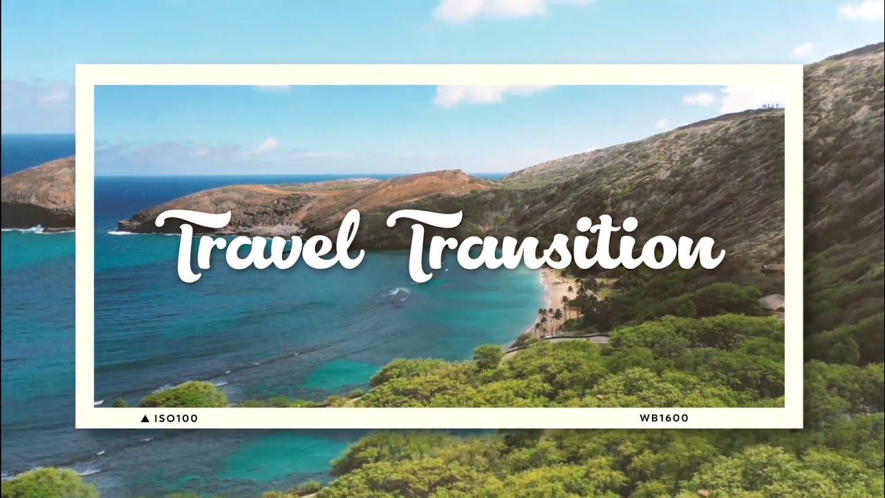 travel transition ideas