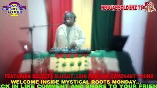 MYSTICAL ROOTS MONDAY REGGAE SOLDIERZ TT FAMILY LIVE FT LION PAW, COVENANT SOUND & SELECTA SLUGGY