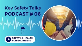 Safety and Health for Engineers | Safety Podcast: Key Lessons from Roger L. Brauer’s Third Edition