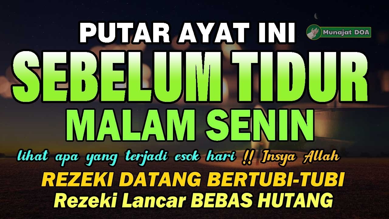 BACA MALAM INI SEBELUM TIDUR, DZIKIR MUSTAJAB SEBELUM TIDUR,DAHSYATNYA DZIKIR MALAM SEBELUM TIDUR