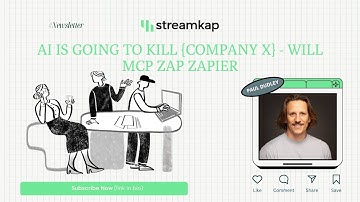 AI is going to kill {Company X} - Will MCP zap Zapier - Streamkap newsletter by Paul Dudley.