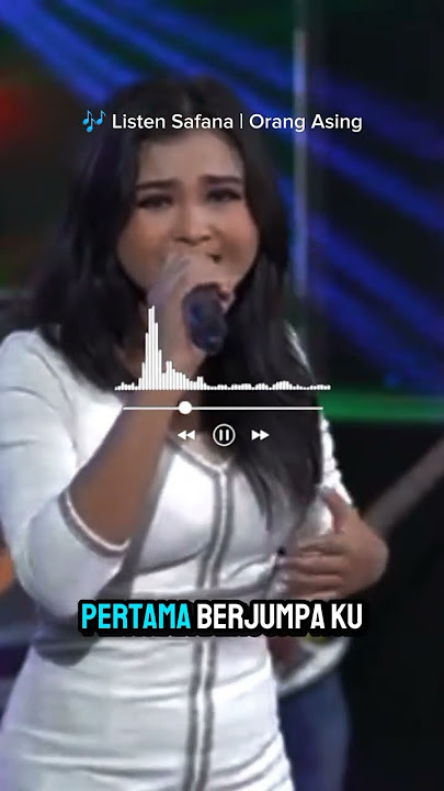 Orang Asing | Listen Safana #kumpulanlirik #dangdut #liriklaguindo #storywa