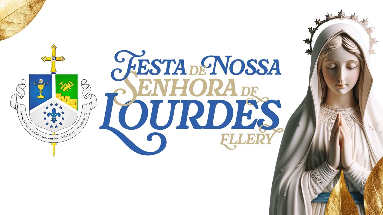 FESTA DE NOSSA SENHORA DE LOURDES - ENCERRAMENTO