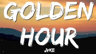 JVKE - golden hour (Lyrics) Amy Winehouse, Rihanna, Jessie J