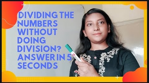 Division tricks of numbers without actual division