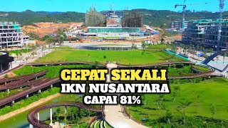 IKN TERBARU‼️Progres Pembangunan IKN Tahap 1 Sudah Mencapai 81% Siap Gelar Upacara Kemerdekaan