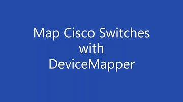Map Cisco Switch Ports with DeviceMapper
