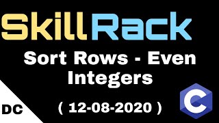 skillrack daily challenge | sort Rows - even integers | 12-08-2020