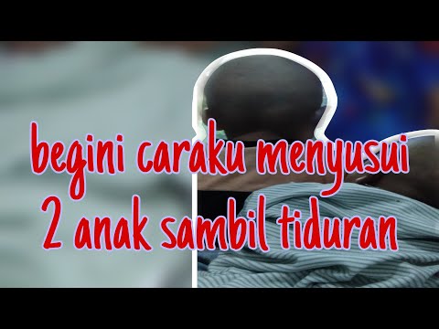 Menyusui Dua Anak || Tandem Nursing