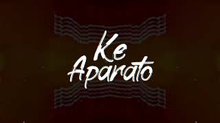 Deja de llorar - Ke Aparato | Video Lyric 2023