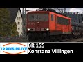 Train Simulator 2019 - End Of Line - BR 155 On Konstanz Villingen