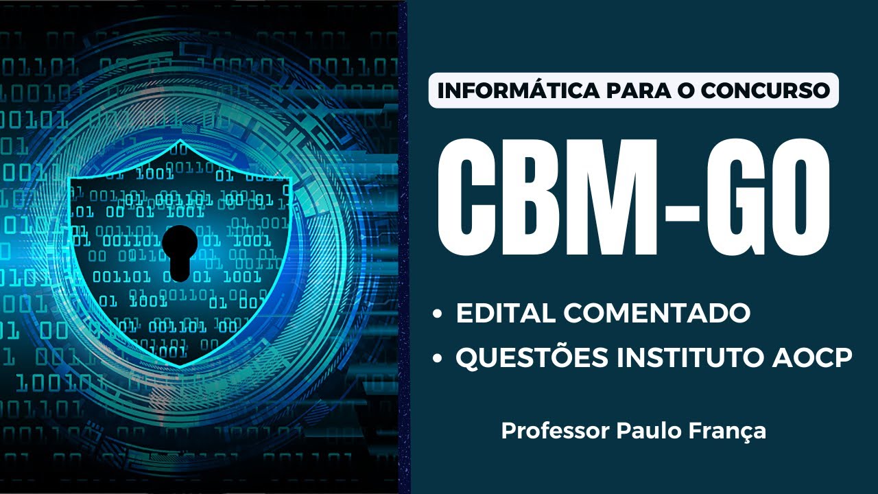 Concurso: CBM GO / Informática com o Professor Paulo França - YouTube