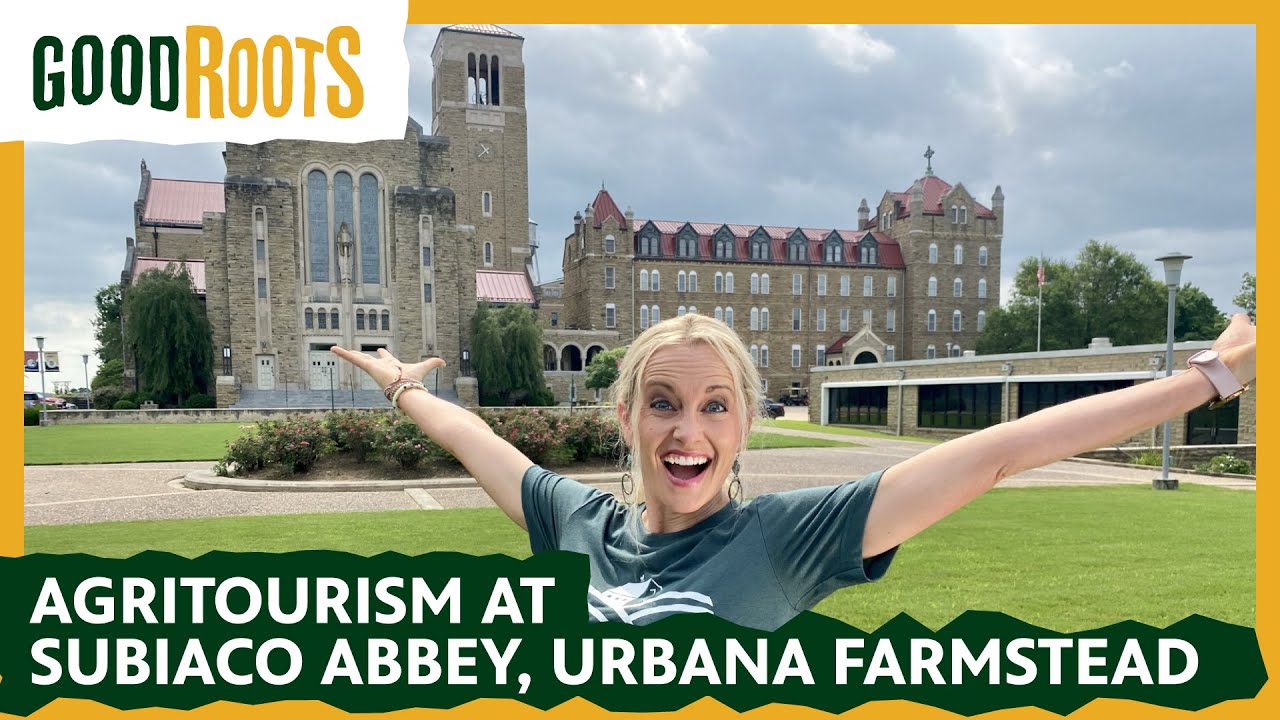 Good Roots: Agritourism at Subiaco Abbey and Urbana Farmstead