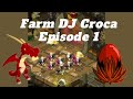 Dofus rtro  le farm croca  8  ep1