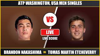 Brandon Nakashima vs Tomas Martin Etcheverry | ATP Washington, USA Men Singles | Live Score