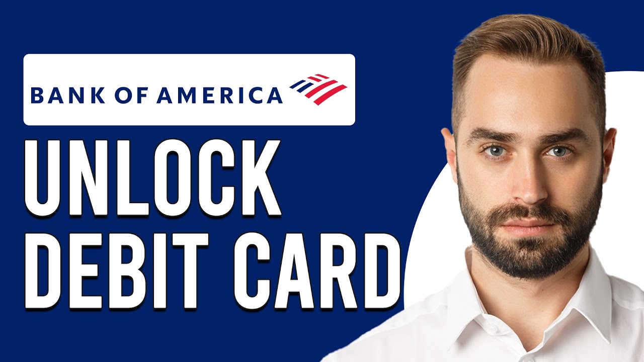 How To Unlock Your Debit Card On Bank Of America App (Unlock Debit Card