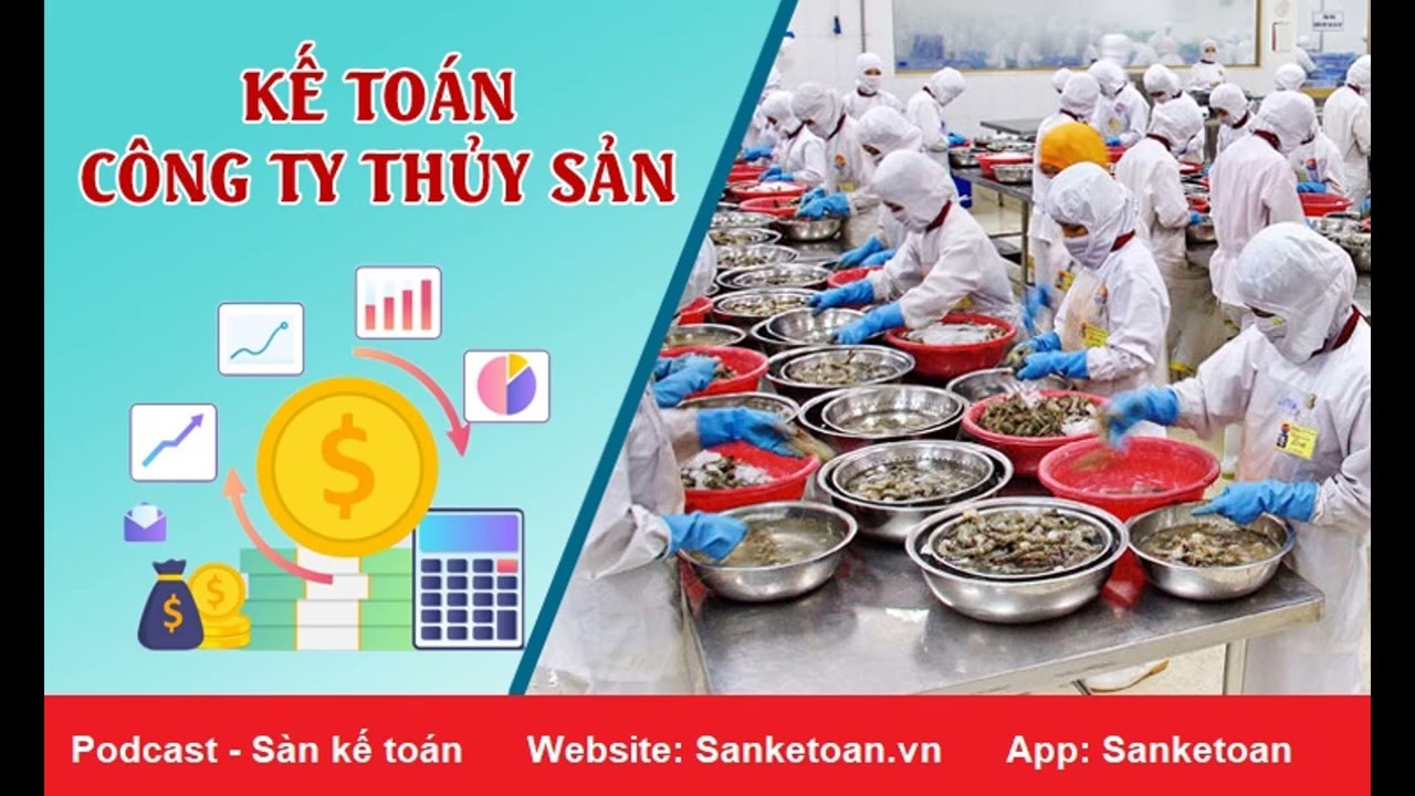Đặc thù kế toán công ty thuỷ sản
