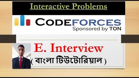 E. Interview #solution || (Bangla||বাংলা) || Codeforces Round 859 (Div. 4)#rionmahmud