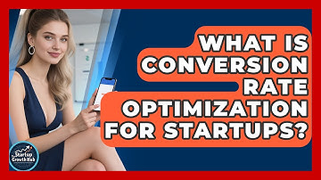 What Is Conversion Rate Optimization For Startups? - The Startup Growth Hub
