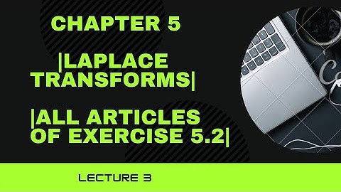 All articles before exercise 5.2| Chapter 5| Lecture 3| Special functions and integral transforms