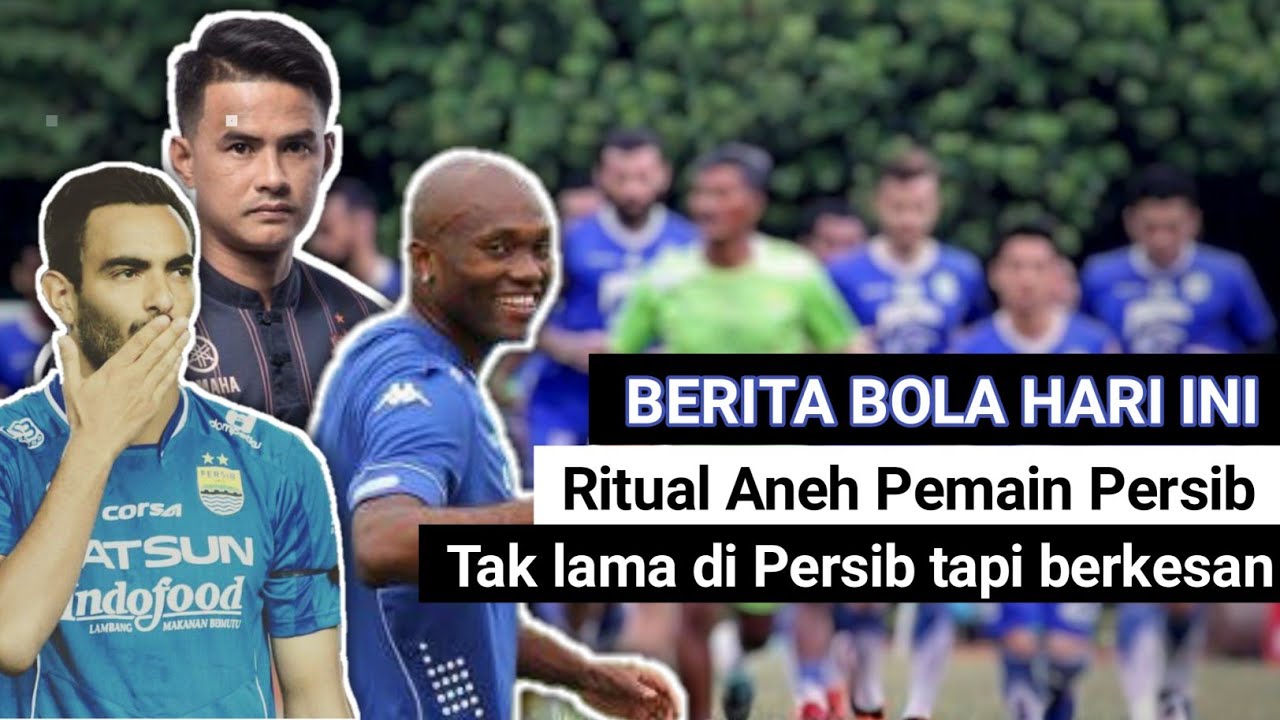 BERITA TERBARU PERSIB BANDUNG - Seputar Tentang Persib - YouTube