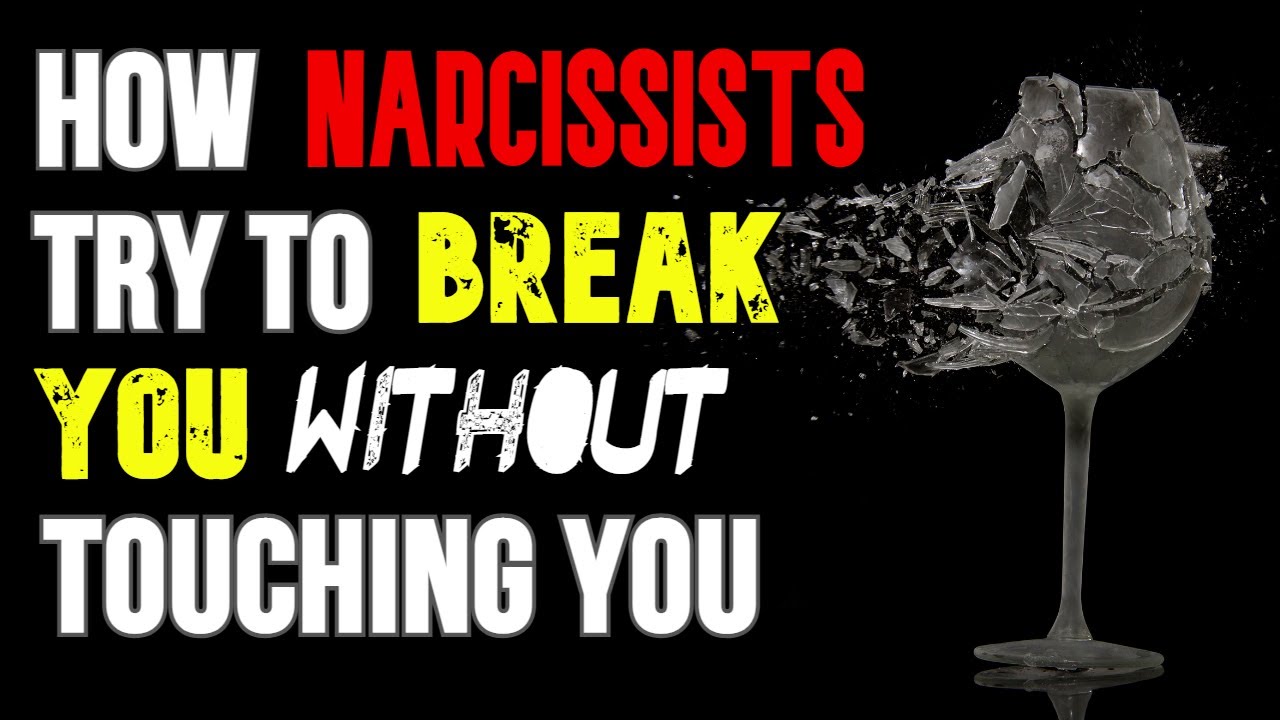 This Is How Narcissists Break You