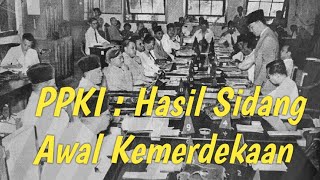 PPKI: Sidang 18, 19 dan 22 Agustus 1945