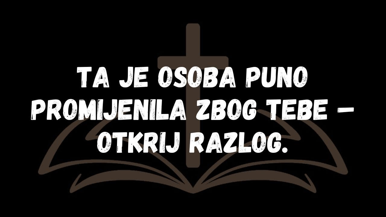 Ta je osoba puno promijenila zbog tebe – otkrij razlog.
